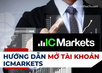 Hướng dẫn mở tài khoản sàn ICMarkets (chi tiết nhất)