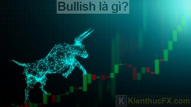 Bullish là gì?