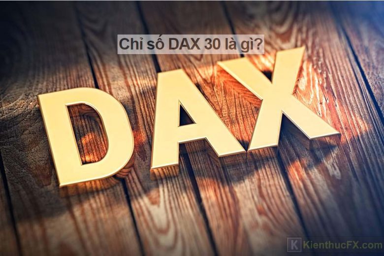 Chỉ số DAX 30 là gì?