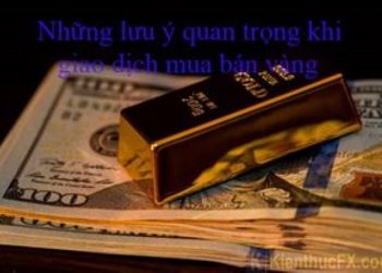 Lưu ý khi giao dịch vàng